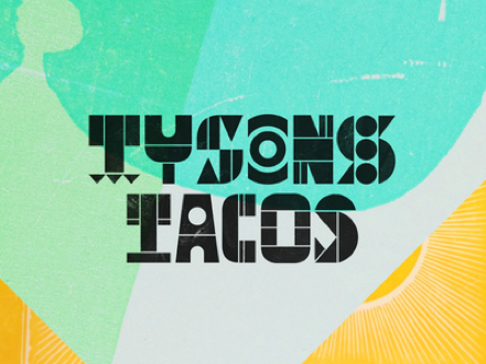 Tysons Tacos font